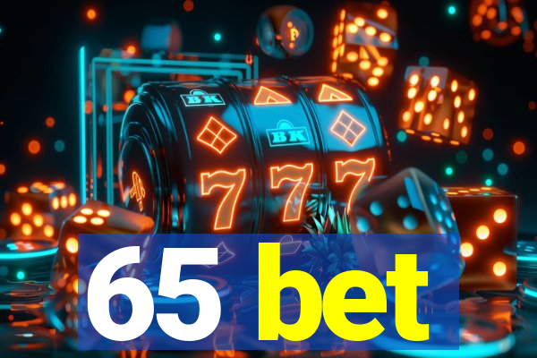 65 bet